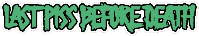 last piss before death